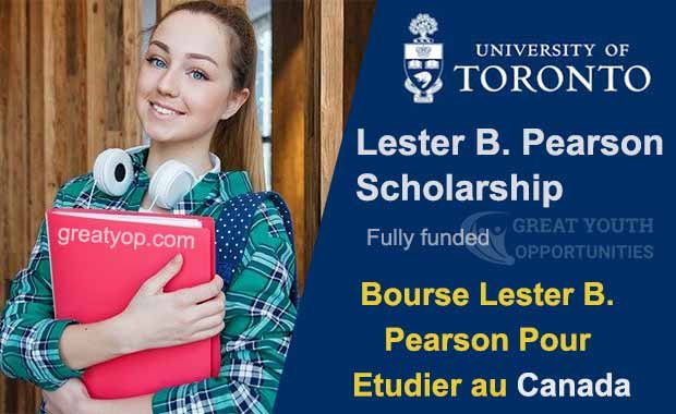 Lester B Pearson International Scholarship 2023 | U of T Lester B Pearson Scholarship