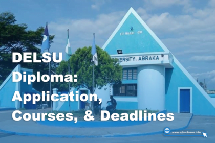 DELSU Diploma Programs Application Process, Courses, & Deadlines